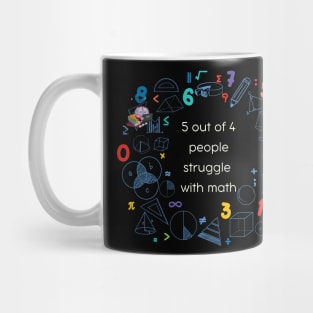 I'm not bad at math, I just have Dyscalculia Mug